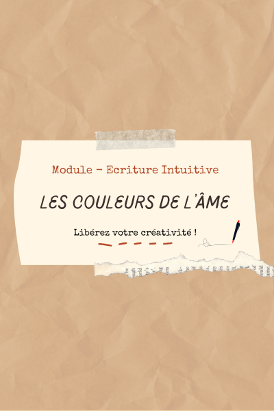 Module ecriture intuitive, atelier les couleurs de l'âme