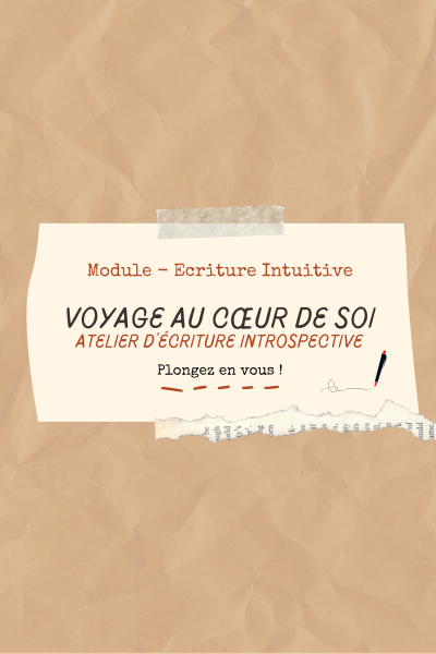 Module écriture intuitive atelier voyage au coeur de soi