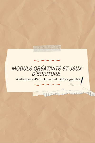 Module écriture intuitive: créativité et jeux d'écriture