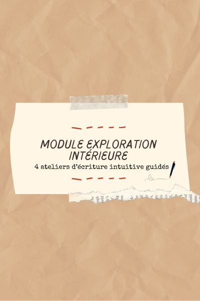 Module écriture intuitive: exploration intérieure